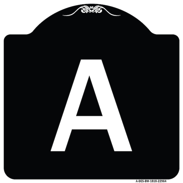Sign with Letter A Heavy-Gauge Aluminum Architectural Sign, 18" x 18", BW-1818-22964